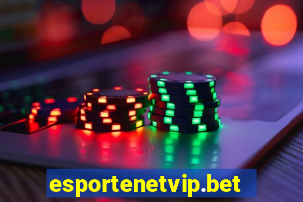 esportenetvip.bet - apostas online